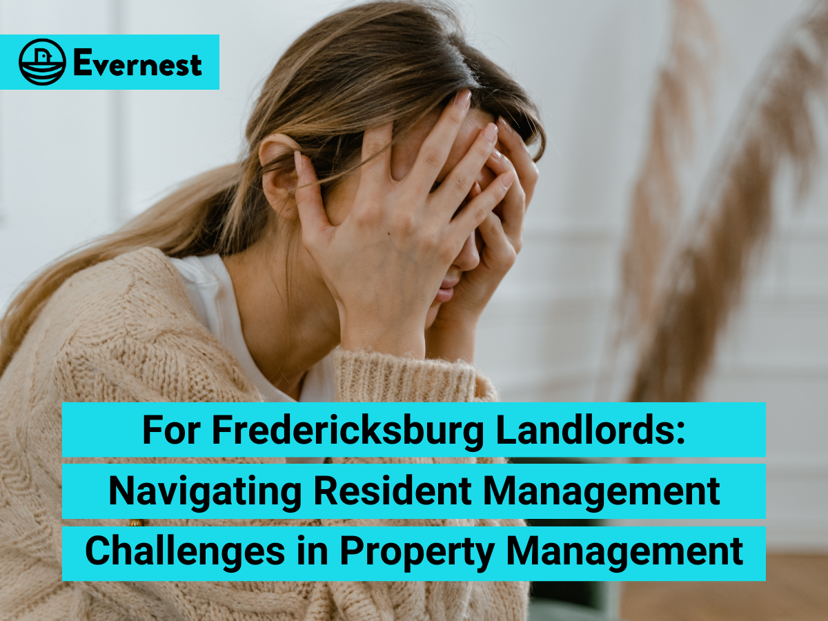 For Fredericksburg Landlords: Navigating Resident Management Challenges in Property Management