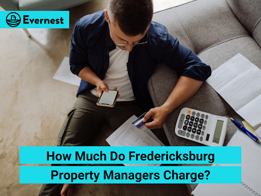 How Much Do Fredericksburg Property Managers Charge?